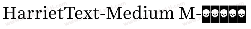 HarrietText-Medium M字体转换